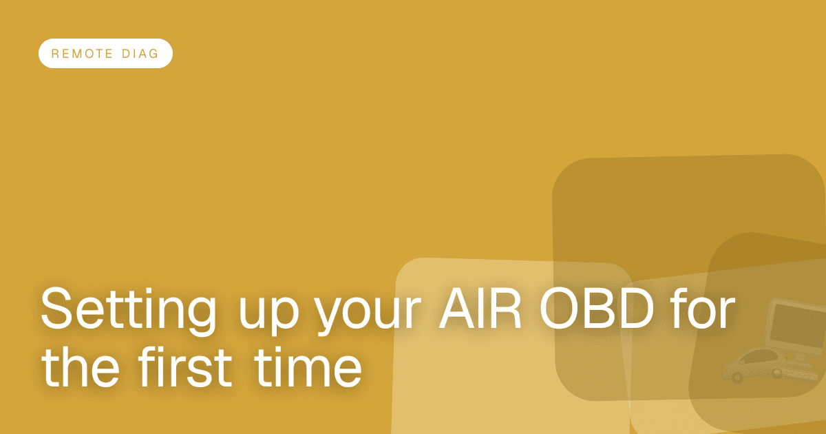 Setting up your AIR OBD for the first time