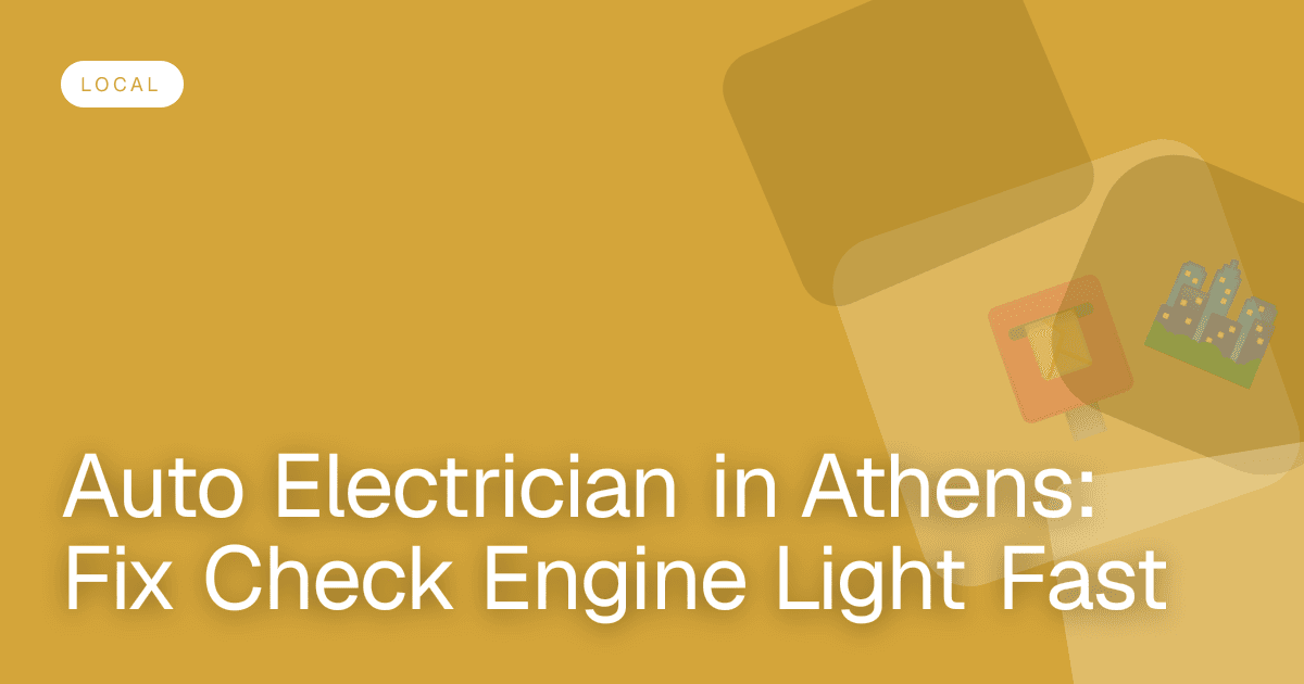 Auto Electrician in Athens: Fix Check Engine Light Fast