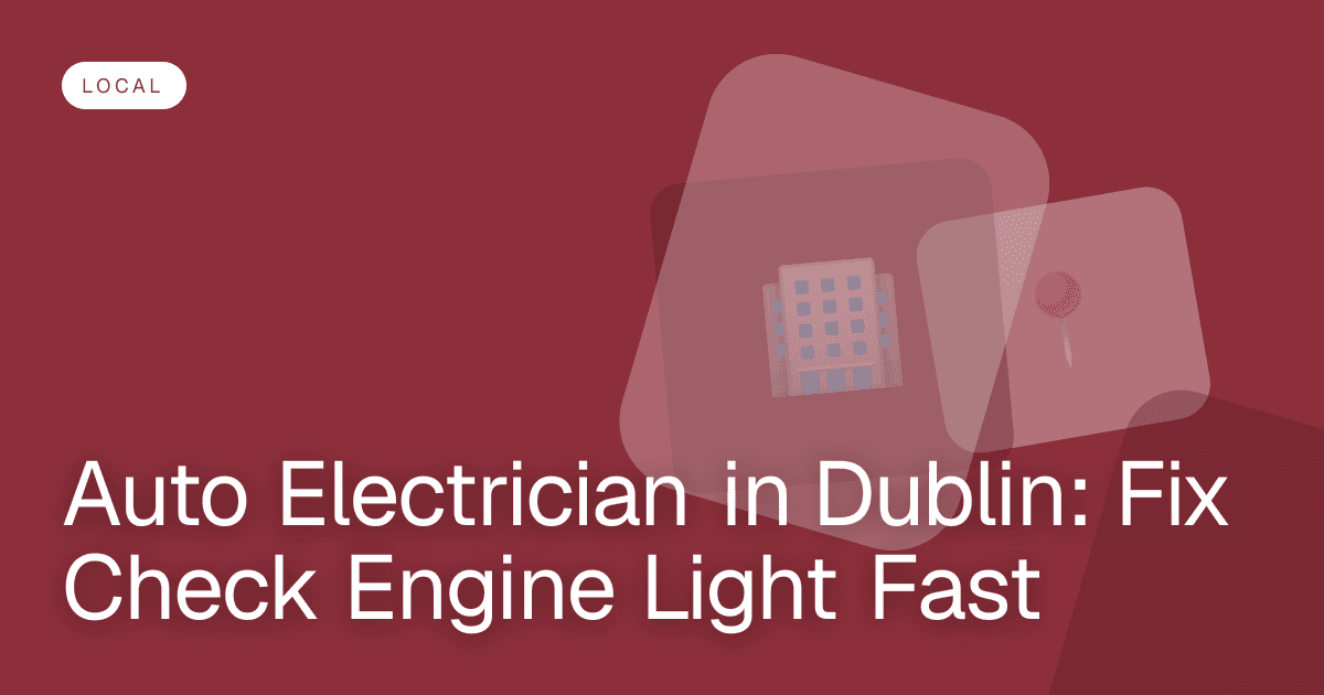 Auto Electrician in Dublin: Fix Check Engine Light Fast