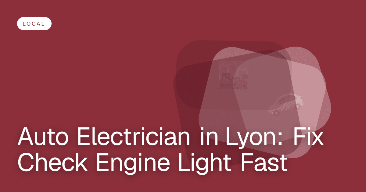 Auto Electrician in Lyon: Fix Check Engine Light Fast