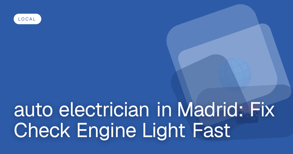 auto electrician in Madrid: Fix Check Engine Light Fast