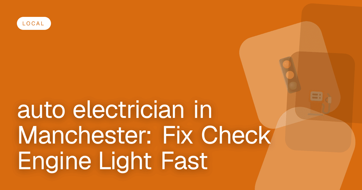 auto electrician in Manchester: Fix Check Engine Light Fast