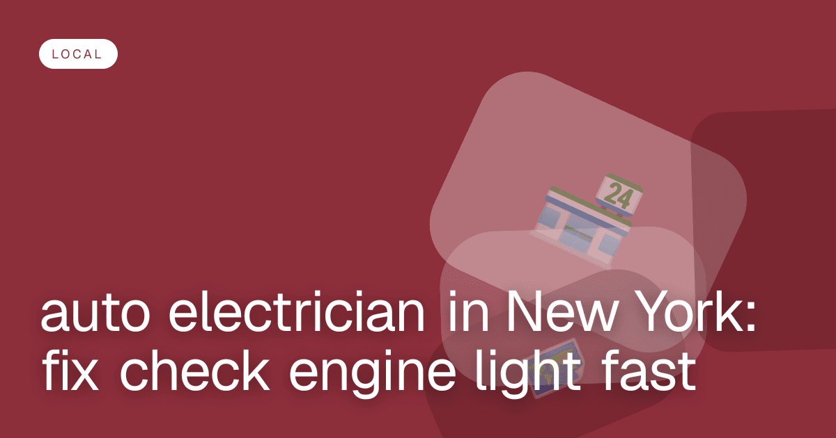 auto electrician in New York: fix check engine light fast