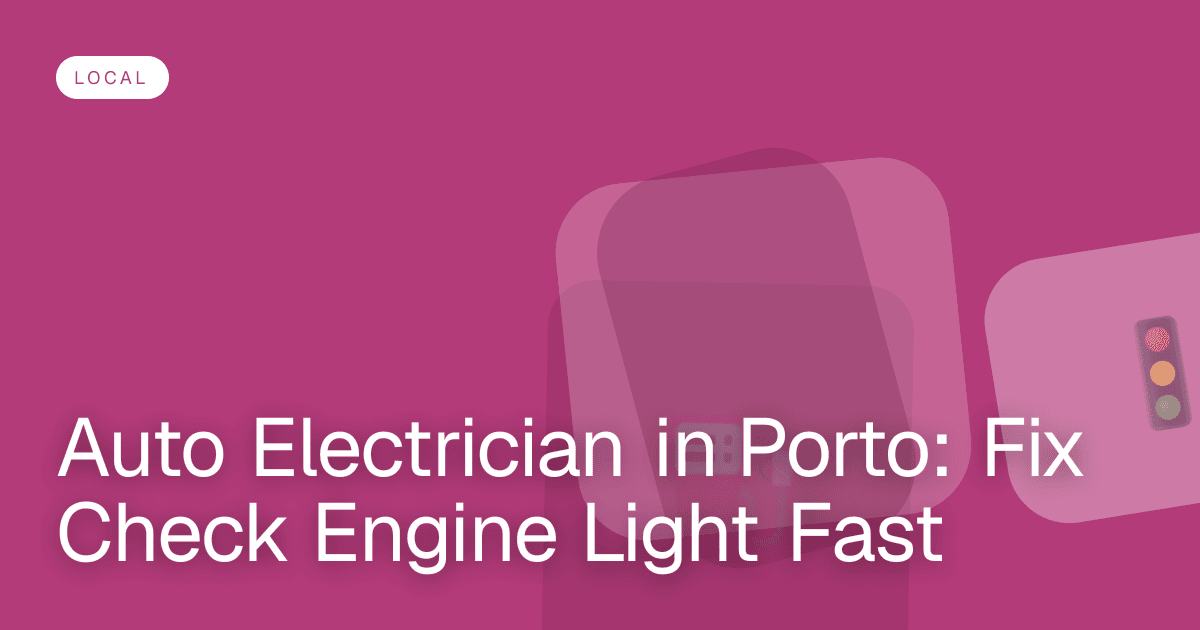 Auto Electrician in Porto: Fix Check Engine Light Fast