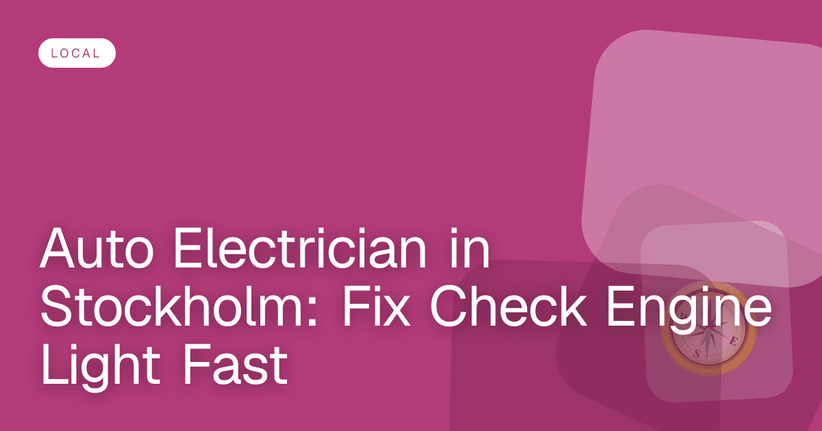 Auto Electrician in Stockholm: Fix Check Engine Light Fast