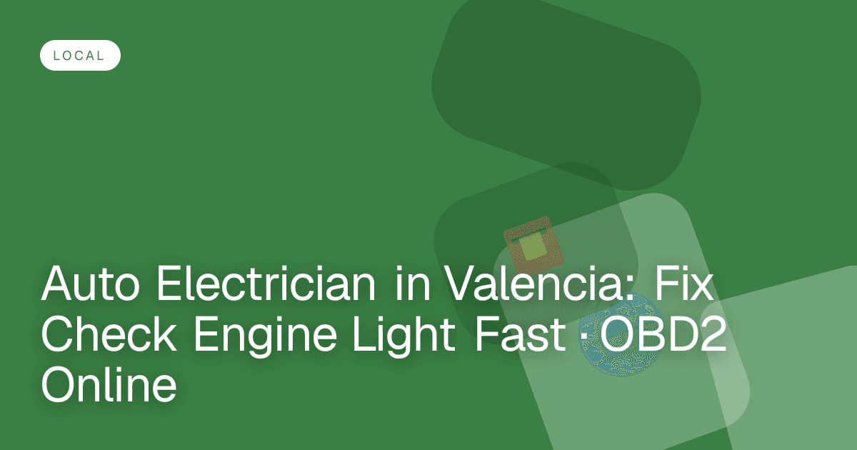 Auto Electrician in Valencia: Fix Check Engine Light Fast