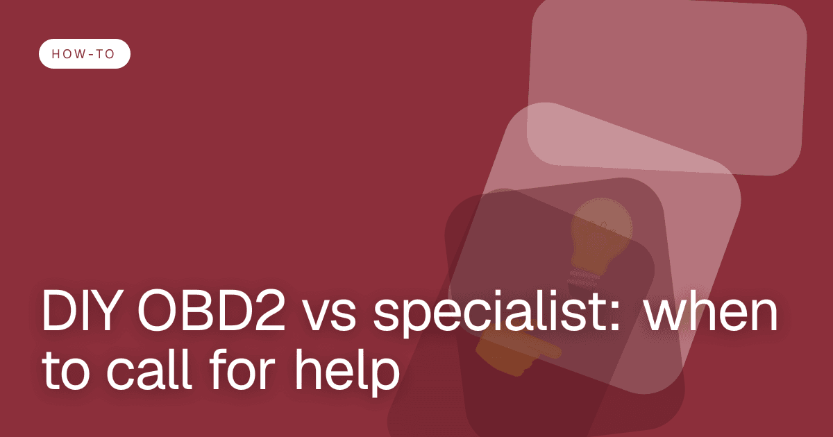 DIY OBD2 vs specialist: when to call for help