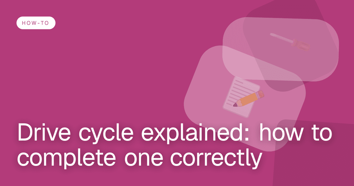 Drive cycle explained: how to complete one correctly