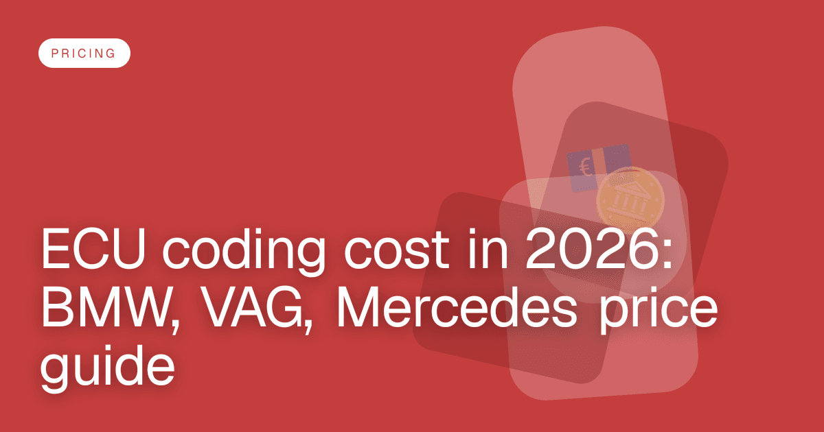 ECU coding cost in 2026: BMW, VAG, Mercedes price guide
