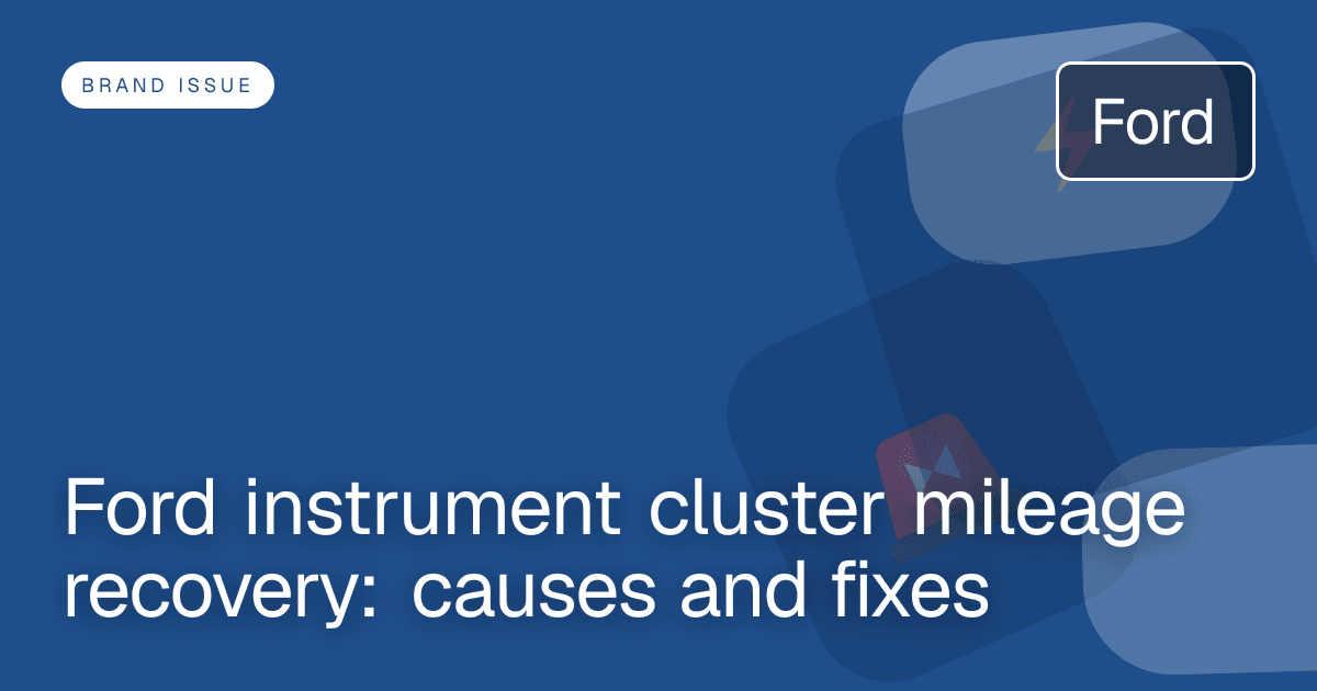 Ford instrument cluster mileage recovery: causes and fixes