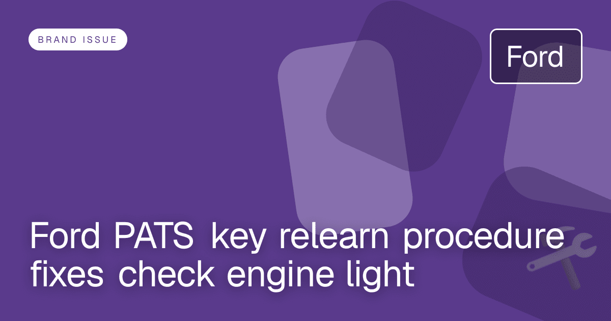 Ford PATS key relearn procedure fixes check engine light