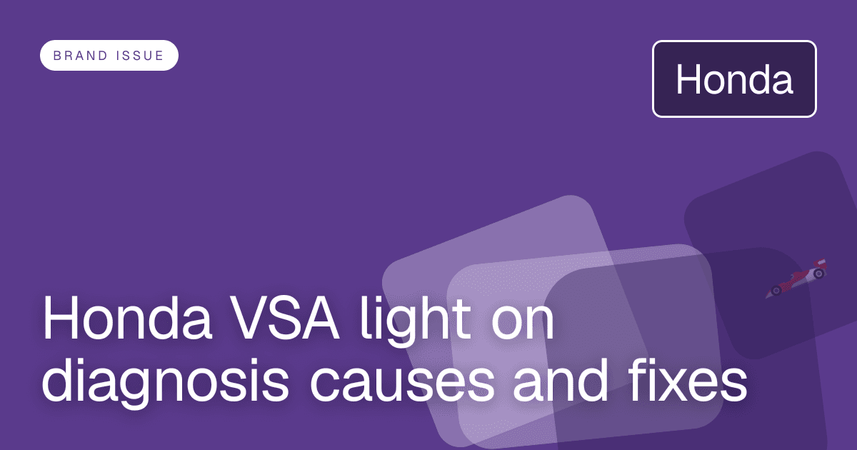 Honda VSA light on diagnosis causes and fixes