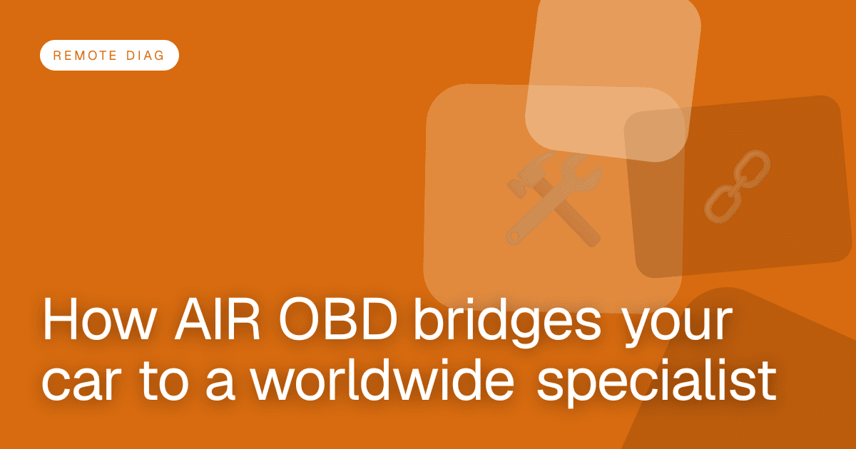 How AIR OBD bridges your car to a worldwide specialist
