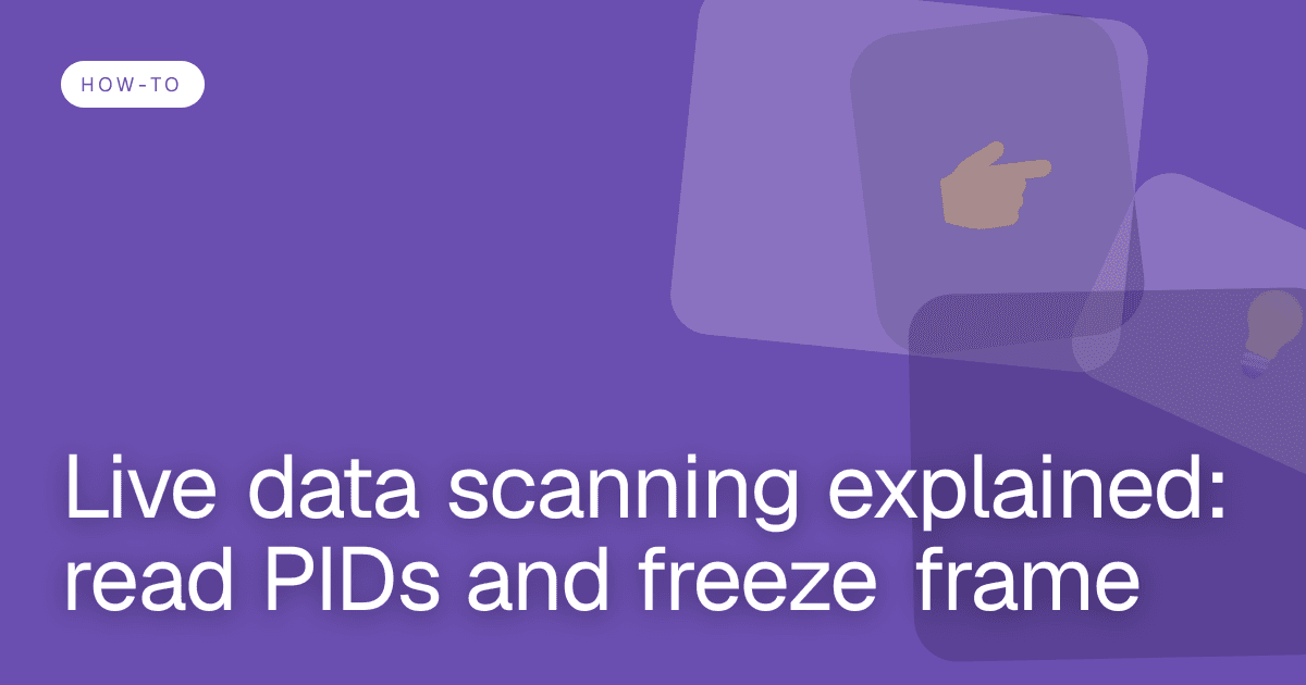 Live data scanning explained: read PIDs and freeze frame