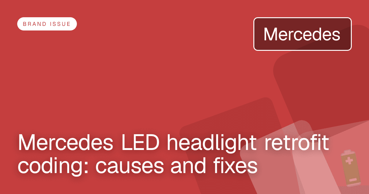 Mercedes LED headlight retrofit coding: causes and fixes