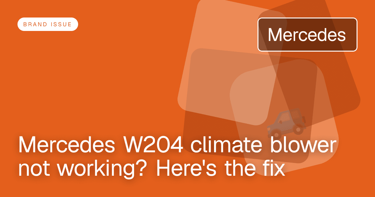 Mercedes W204 climate blower not working? Here's the fix