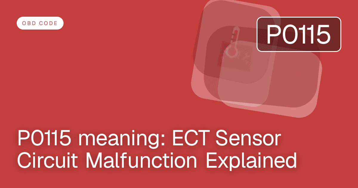 P0115 meaning: ECT Sensor Circuit Malfunction Explained