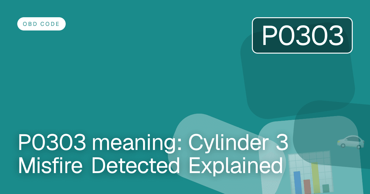 P0303 meaning: Cylinder 3 Misfire Detected Explained
