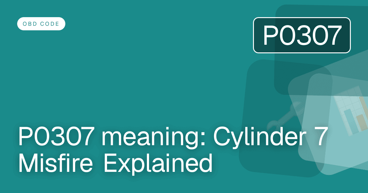 P0307 meaning: Cylinder 7 Misfire Explained