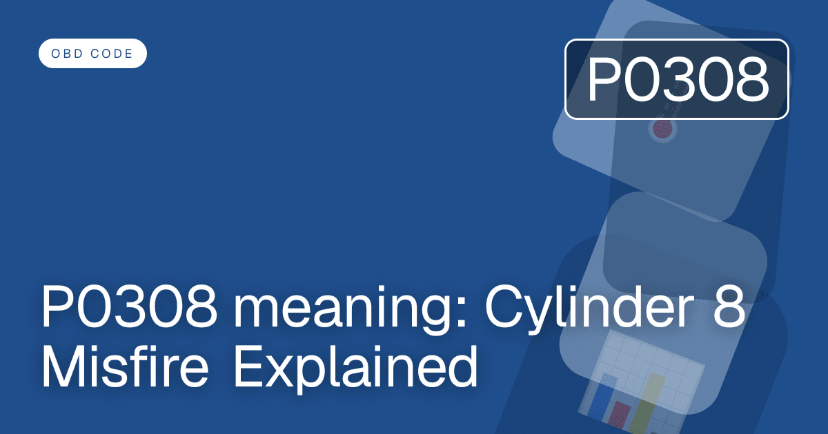 P0308 meaning: Cylinder 8 Misfire Explained