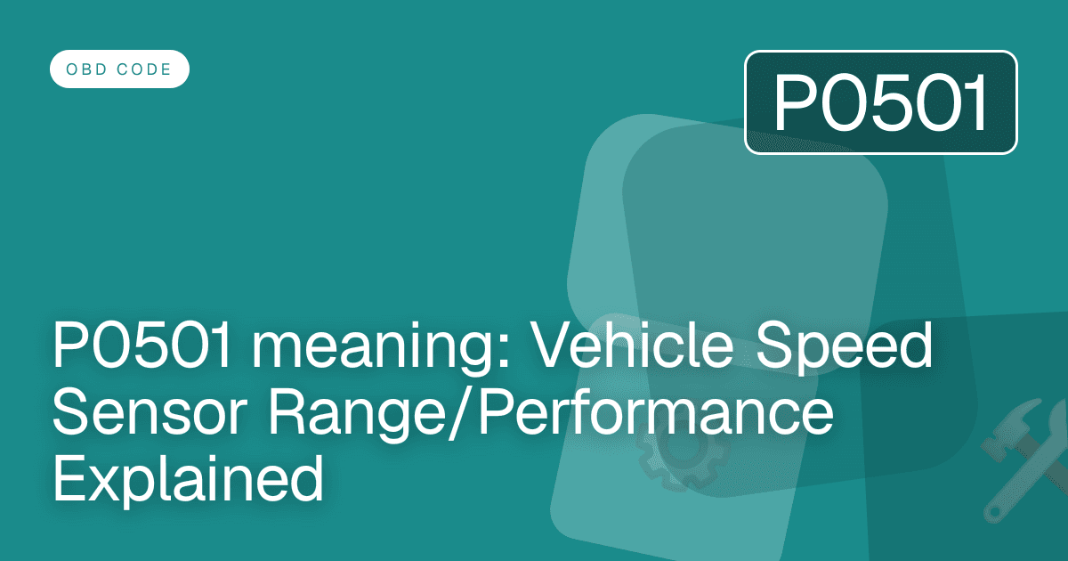 P0501 meaning: Vehicle Speed Sensor Range/Performance Explained