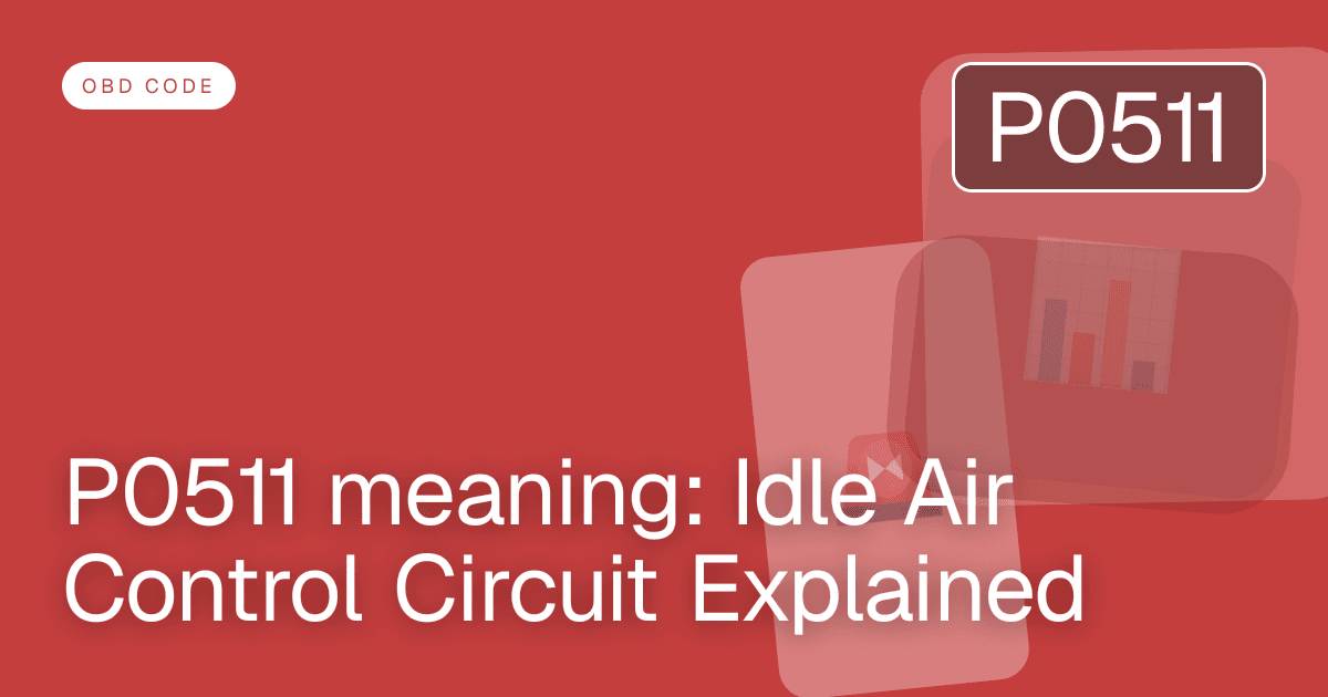 P0511 meaning: Idle Air Control Circuit Explained