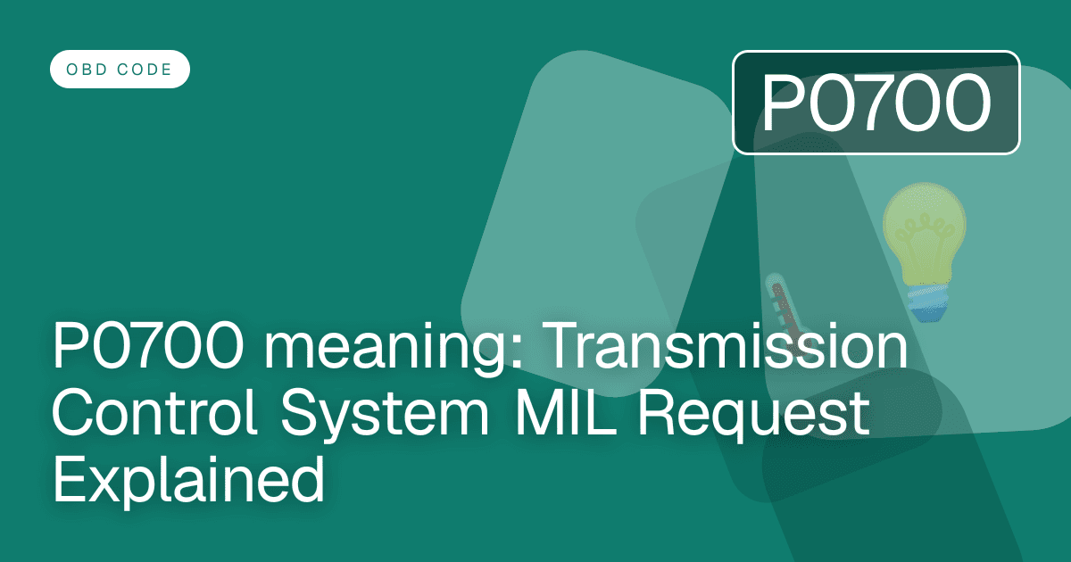 P0700 meaning: Transmission Control System MIL Request Explained