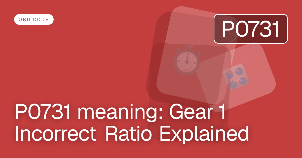 P0731 meaning: Gear 1 Incorrect Ratio Explained