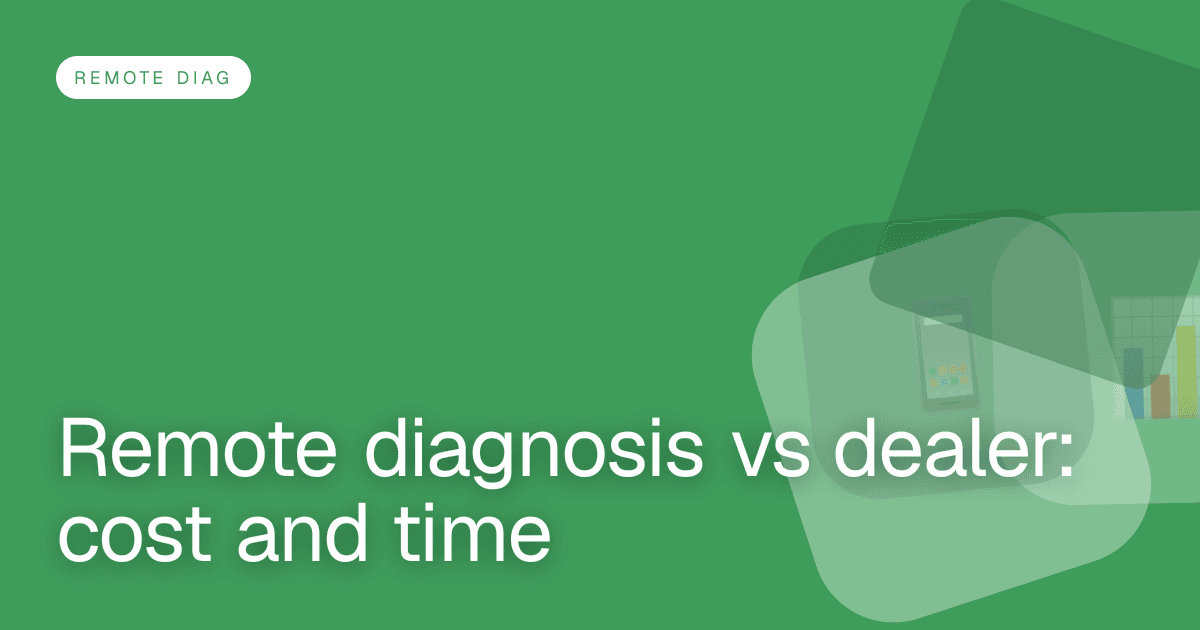 Remote diagnosis vs dealer: cost and time