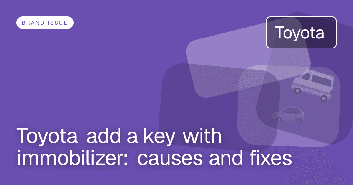 Toyota add a key with immobilizer: causes and fixes