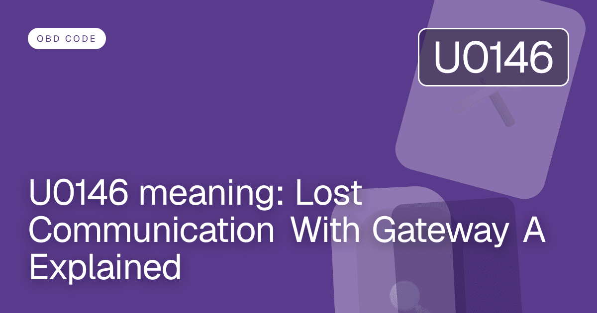 U0146 meaning: Lost Communication With Gateway A Explained