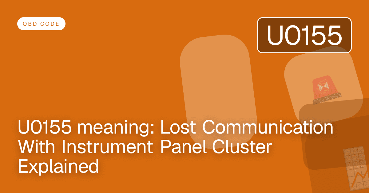 U0155 meaning: Lost Communication With Instrument Panel Cluster Explained