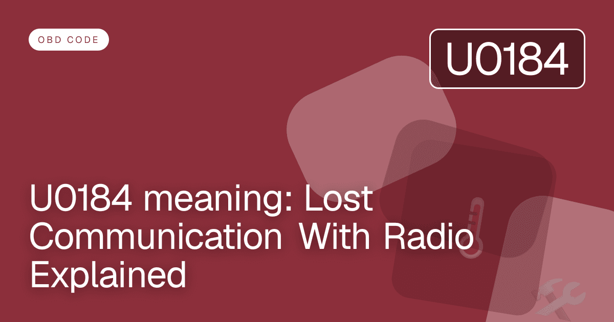 U0184 meaning: Lost Communication With Radio Explained