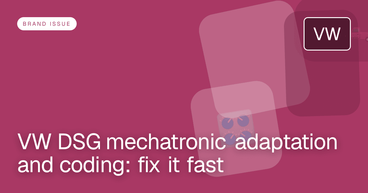VW DSG mechatronic adaptation and coding: fix it fast